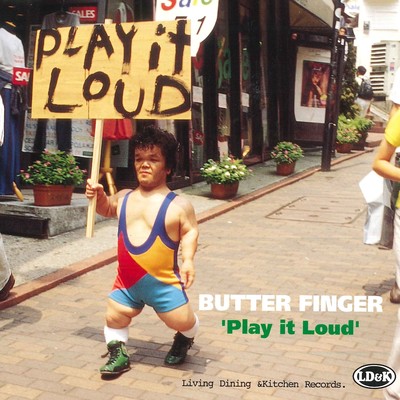 Play it Loud/BUTTER FINGER