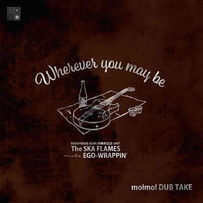 Wherever you may be/The Ska Flames;EGO-WRAPPIN'