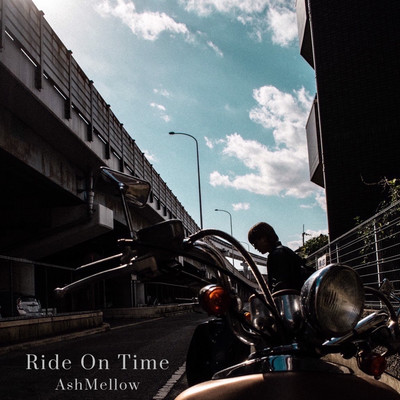 Ride On Time/AshMellow