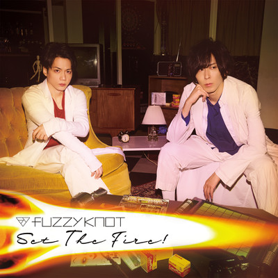 Set The Fire ！/fuzzy knot