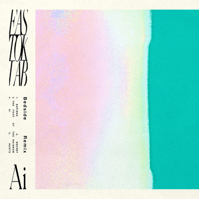 アルバム/Ai - Bedside Remix/EASTOKLAB