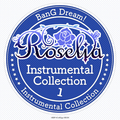 アルバム/Roselia Instrumental Collection 1/Roselia
