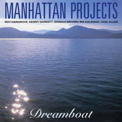Dream Boat/MANHATTAN PROJECTS