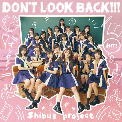 アルバム/DON'T LOOK BACK！！！/Shibu3 project