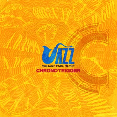 アルバム/SQUARE ENIX JAZZ -CHRONO TRIGGER-/SQUARE ENIX MUSIC