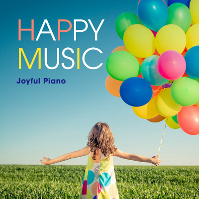 Happy Music: Joyful Piano/Dream House