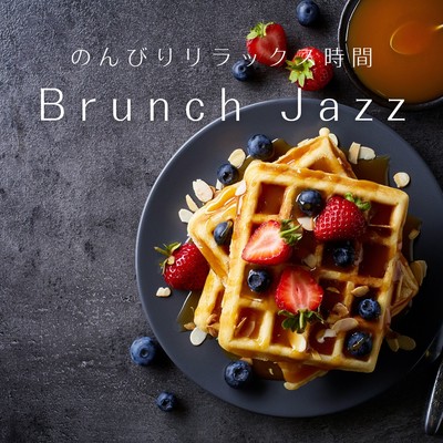 Brunch Jazz 〜のんびりリラックス時間〜/Love Bossa