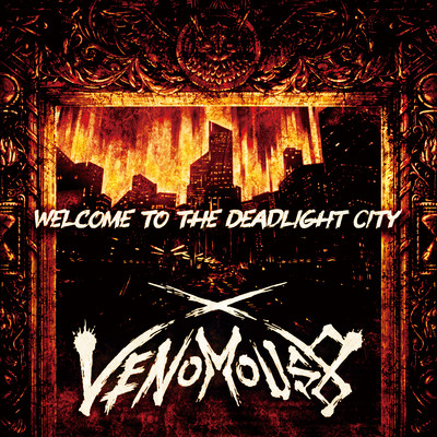 Welcome to the Deadlight City/Venomous 8