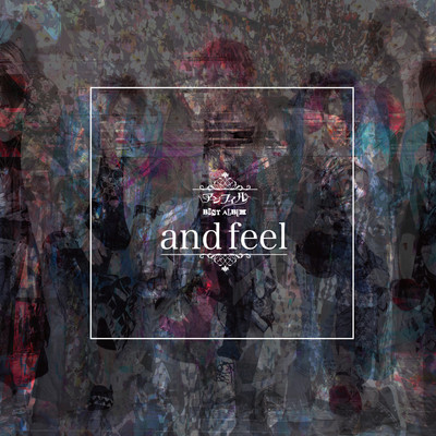 アルバム/and feel/アンフィル