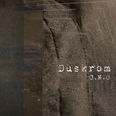 アルバム/Duskrom/O.N.O