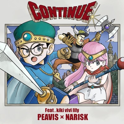 シングル/Continue！ feat. kiki vivi lily/PEAVIS, NARISK