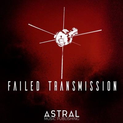 Failed Transmission (Horror Tension Soundscapes)/Astral