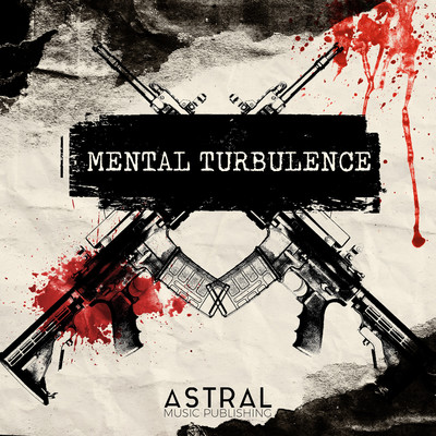 Mental Turbulence (Action／Thriller Sound Design)/Astral