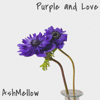 Purple and Love/AshMellow