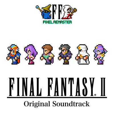 アルバム/FINAL FANTASY II PIXEL REMASTER Original Soundtrack/植松 伸夫