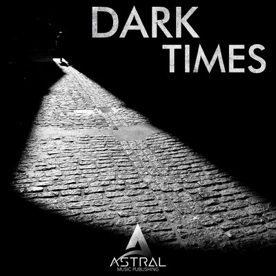 Dark Times (Dark Minimal Synth Intros)/Astral