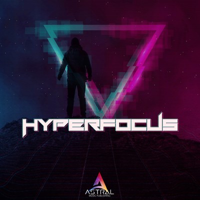 アルバム/Hyperfocus (Modern Synthwave Underscore)/Astral