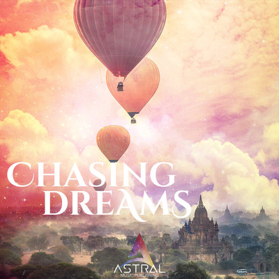 Chasing Dreams (Uplifting Kid Friendly Fantasty)/Astral