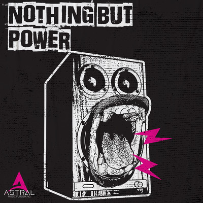 アルバム/Nothing But Power (Hip-Hop／ Swagger／Rock)/Astral