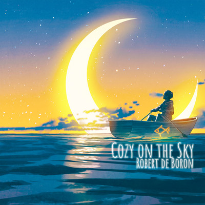シングル/Cozy On The Sky/Robert de Boron