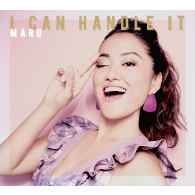 I CAN HANDLE IT/MARU