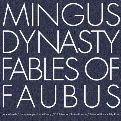 Fables Of Faubus/Mingus Dynasty