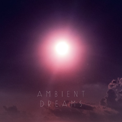 アルバム/Ambient Dreams/CROIX HEALING