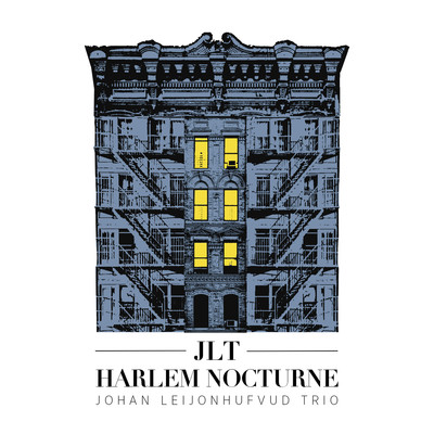Harlem Nocturne/Johan Leijonhufvud Trio