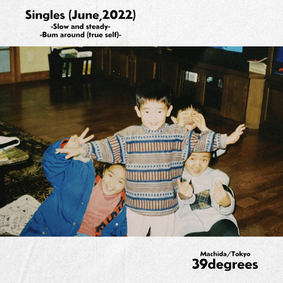 Singles(June,2022)/39degrees
