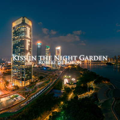 シングル/Kiss in the Night Garden/Robert de Boron