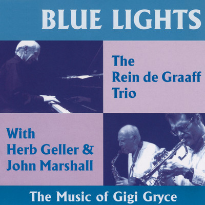 BLUE LIGHTS The Music of Gigi Cryce/REIN DE GRAAFF
