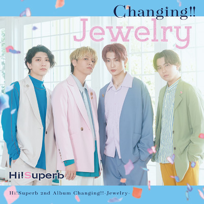 アルバム/Changing！！-Jewelry-/Hi！Superb