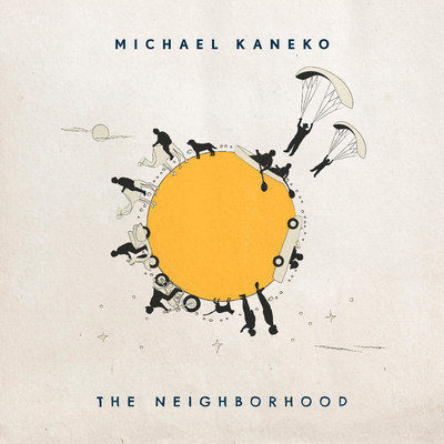 アルバム/The Neighborhood/Michael Kaneko