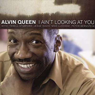 I AIN'T LOOKING AT YOU/Alvin Queen