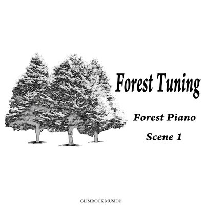Forest Piano Scene1/Forest Tuning