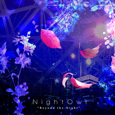 シングル/Beyond the Night/NightOwl