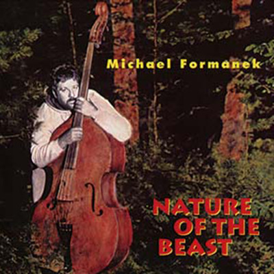 NATURE OF THE BEAST/Michael Formanek
