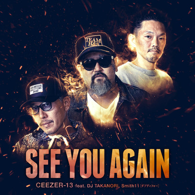 SEE YOU AGAIN feat. DJ TAKANORI, Smith11/CEEZER13
