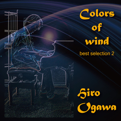 アルバム/Colors of wind/ヒロオガワ (Hiro Ogawa)