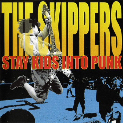 アルバム/STAY KIDS INTO PUNK/THE SKIPPERS
