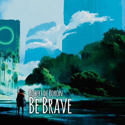 シングル/Be Brave/Robert de Boron