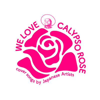 WE LOVE CALYPSO ROSE cover songs by Japanese Artists/Various Artists