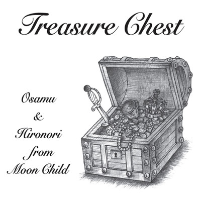 Treasure Chest/オサム&ヒロノリ from MOON CHILD