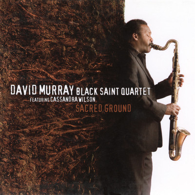 DAVID MURRAY BLACK SAINT QUARTET feat. CASSANDRA WILSON