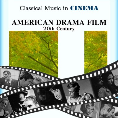 映画の中のクラシック 20世紀のアメリカ・ドラマ映画集/Various Artists
