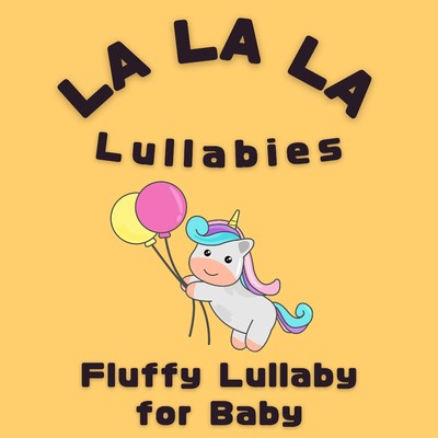 アルバム/Fluffy Lullaby for Baby/LA LA LA Lullabies