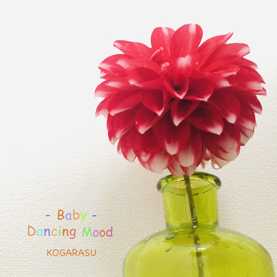 - Baby - Dancing Mood/KOGARASU