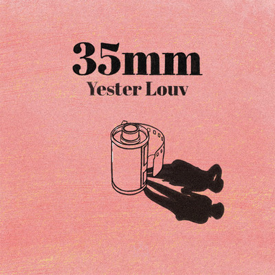 シングル/35mm/Yester Louv
