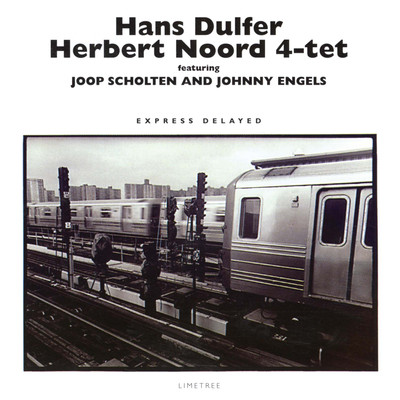 EXPRESS DELAYED/HANS DULFER - HERBERT NOORD 4-TET