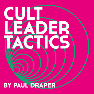 Cult Leader Tactics/Paul Draper